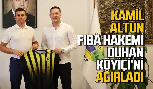 Kamil Altun Zonguldaklı FIBA Hakemi Duhan Köyiçi’ni ağırladı