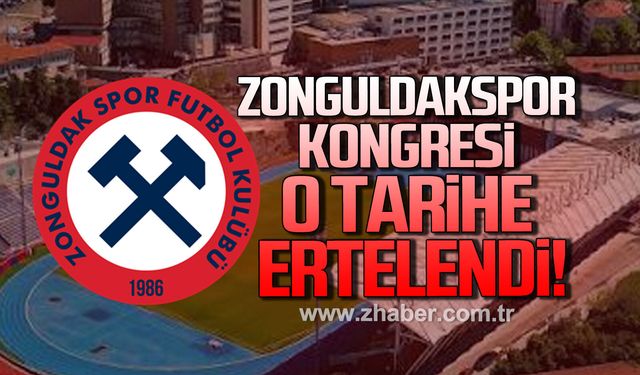 Zonguldakspor kongresi o tarihe ertelendi