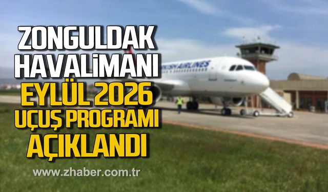 Zonguldak Havalimanı 2026 Eylül ayı uçuş takvimi açıklandı.