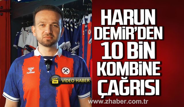 Zonguldakspor Başkanı Harun Demir’den 10 Bin Kombine Çağrısı