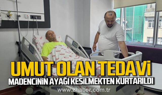 Kdz. Ereğli'de madenciye umut olan tedavi. Ayağı kesilmekten kurtarıldı.