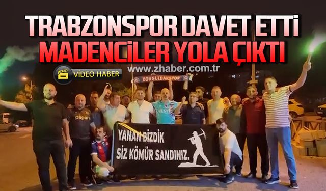 Trabzonspor davet etti, madenciler yola çıktı
