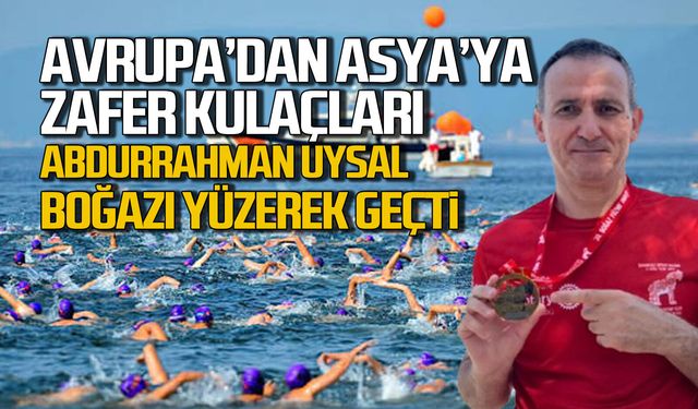 Çanakkale’de Avrupa’dan Asya’ya zafer kulaçları: Abdurrahman Uysal boğazı yüzdü.