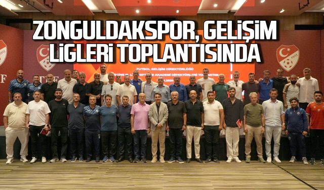 Zonguldakspor, Gelişim Ligleri toplantısına katıldı!