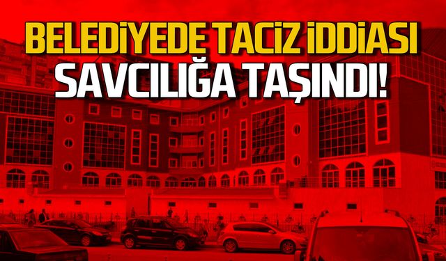 Ereğli belediyesinde taciz iddiası savcılığa taşındı