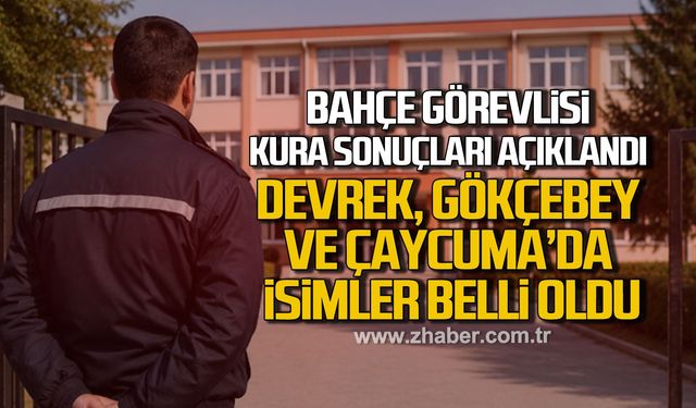 Devrek, Gökçebey ve Çaycuma TYP bahçe görevlisi isimleri belli oldu