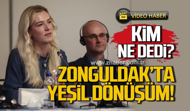 Zonguldak'ta yeşil dönüşüm! Kim ne dedi?
