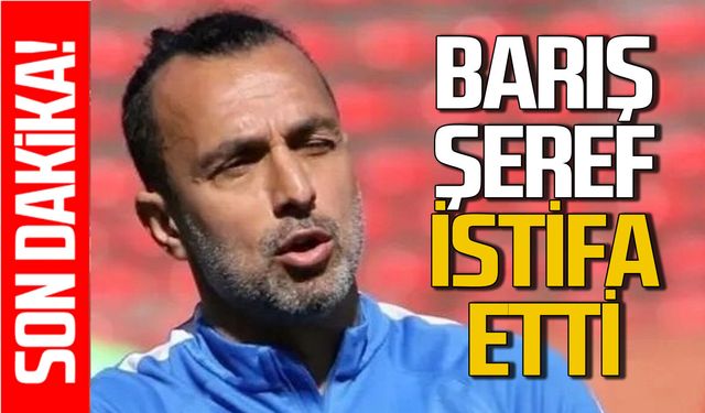 Zonguldakspor'da Barış Şeref istifa etti