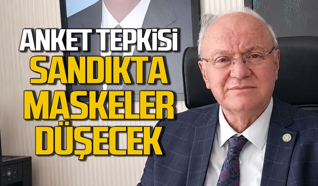 Yavuz Erkmen’den anket tepkisi: “Sandıkta maskeler düşecek”
