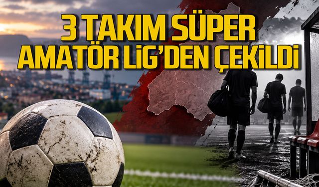 Süper Amatör Lig’de ligden çekilen takım sayısı 3’e çıktı