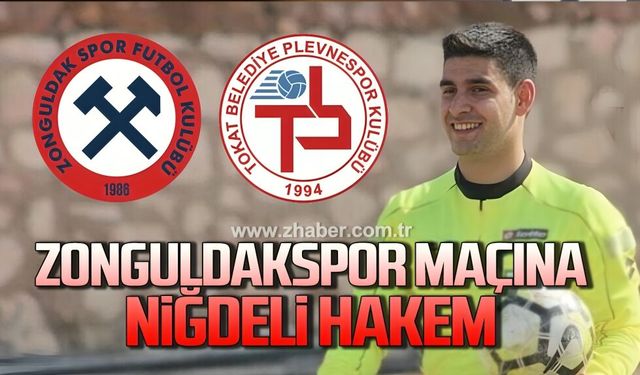 Zonguldakspor maçına Niğdeli Hakem atandı