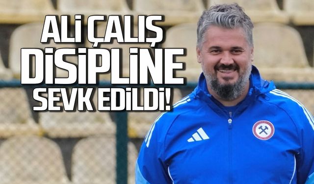Ali Çalış disipline sevk edildi.