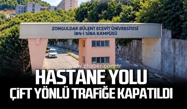 Hastane yolu çift yönlü trafiğe kapatıldı