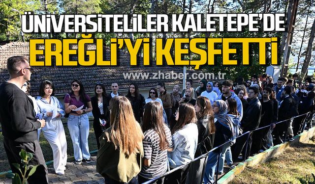 Üniversiteliler Kaletepe’de Ereğli’yi keşfetti