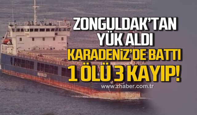 Zonguldak'tan yük aldı, karadeniz'de battı