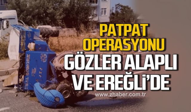 Akçakoca'da patpat operasyonu! Gözler Alaplı ve Ereğli'de