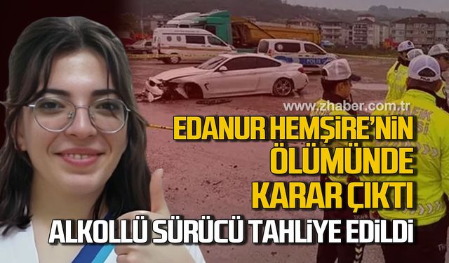 Edanur Hemşirenin ölümünde karar çıktı! Alkollü sürücü tahliye edildi