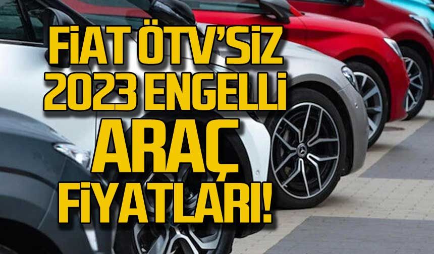Fiat ÖTV’siz 2023 Engelli Araç Fiyatları
