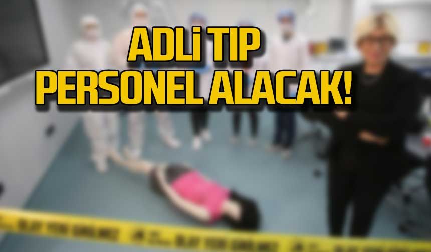 Adli Tıp personel alacak!