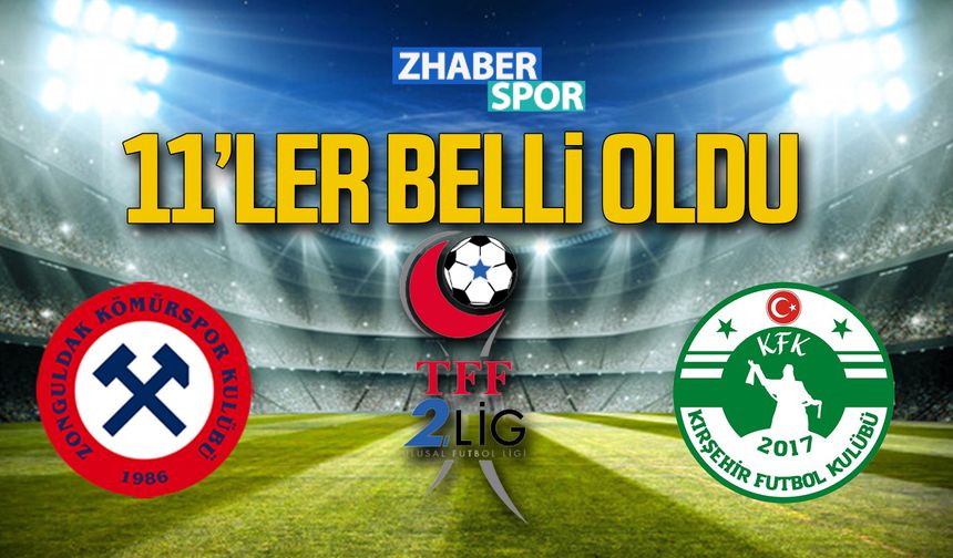 Zonguldak Kömürspor-Kırşehirspor maçında 11’ler açıklandı!