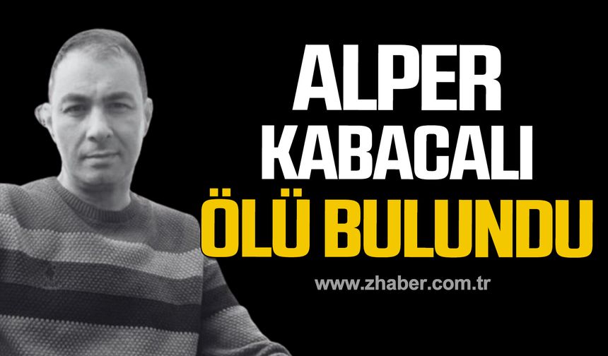 Zonguldak'ta şüpheli ölüm! Alper Kabacalı evinde ölü bulundu!