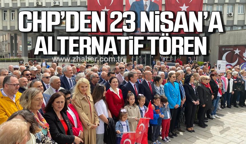 CHP'den 23 Nisan'a alternatif tören!