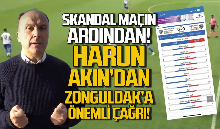 Skandal maçın ardından! Harun Akın'dan Zonguldak'a önemli çağrı!