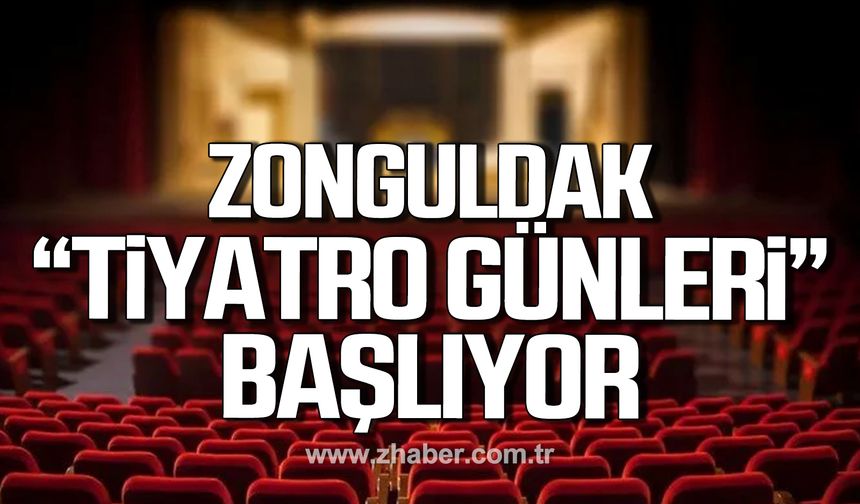 Zonguldak Tiyatro Günleri başlıyor!