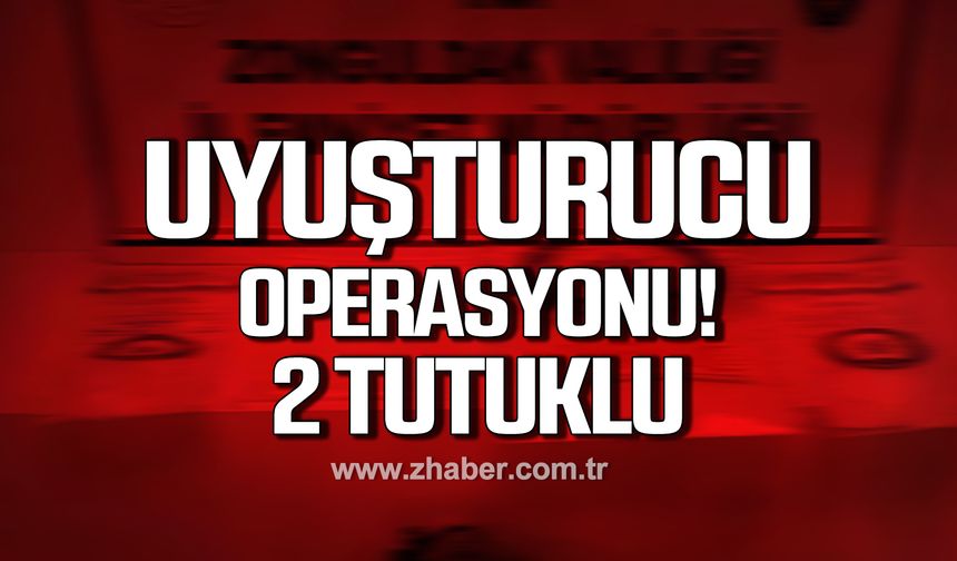 Zonguldak'ta uyuşturucu operasyonu! 2 tutuklu!