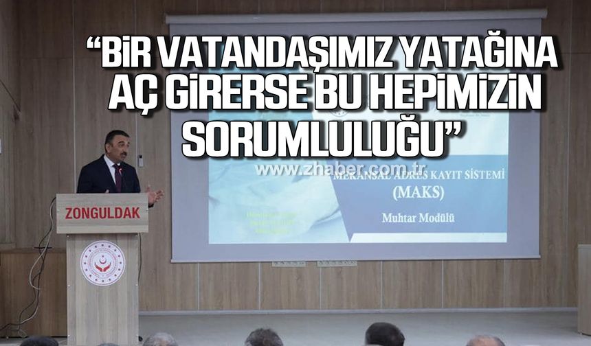 Vali Hacıbektaşoğlu; "Bir vatandaşımız yatağına aç girerse bu hepimizin büyük sorumluluğudur"