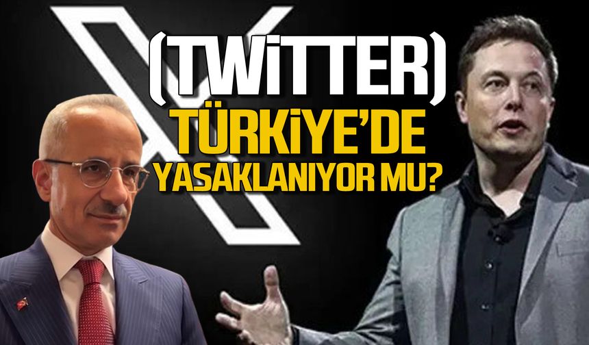 X (twitter) Türkiye'de yasaklanıyor mu?