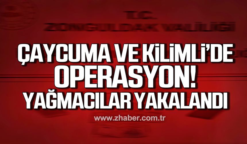 Zonguldak'ta yağmacı operasyonu! 4 şüpheli yakalandı!