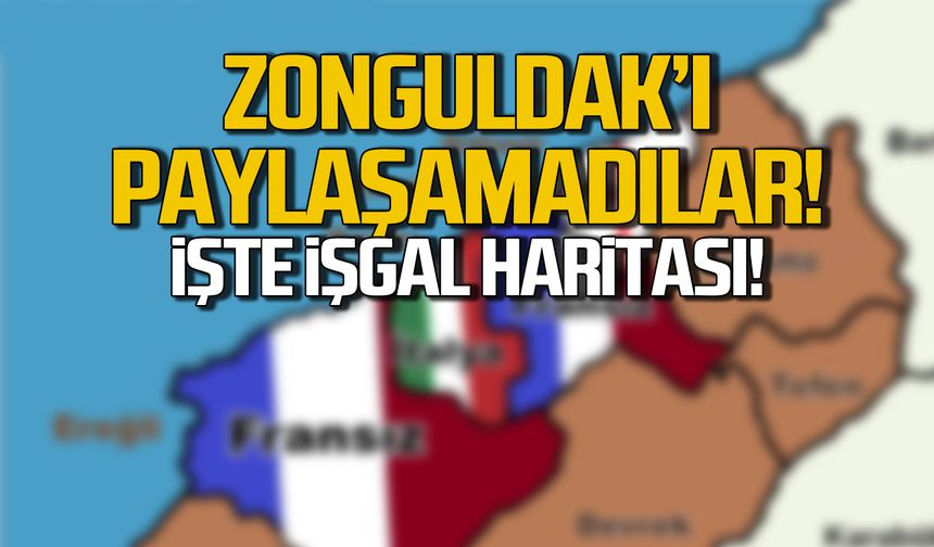 Zonguldak'ı paylaşamadılar! İşte 1920 Sevr Antlaşma haritası!