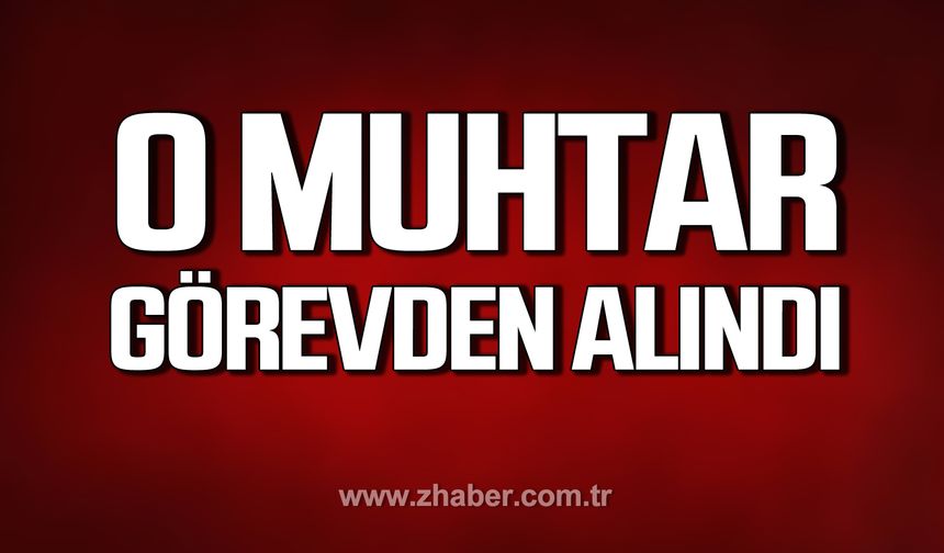 Bakiler Köyü Muhtarı Suat İnam görevden alındı