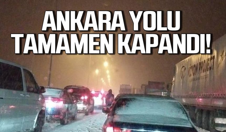 Zonguldak Ankara yolu tamamen kapandı!