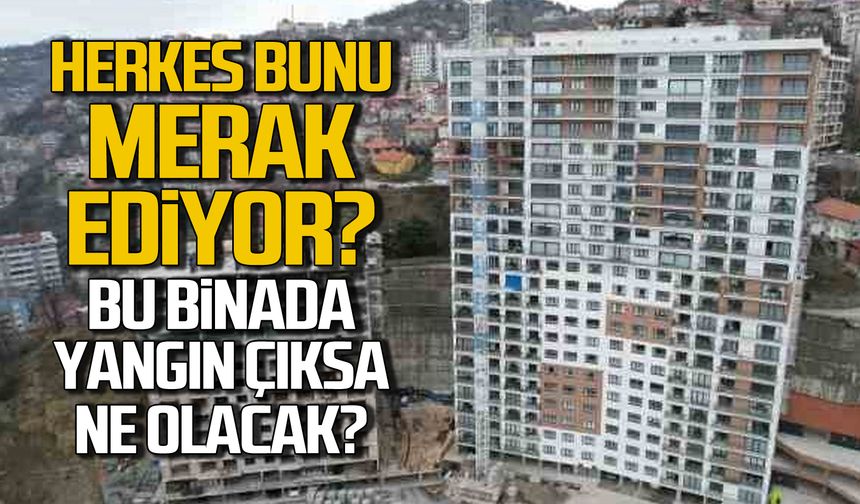 Herkes bunu merak ediyor! Bu binada yangın çıksa ne olacak?