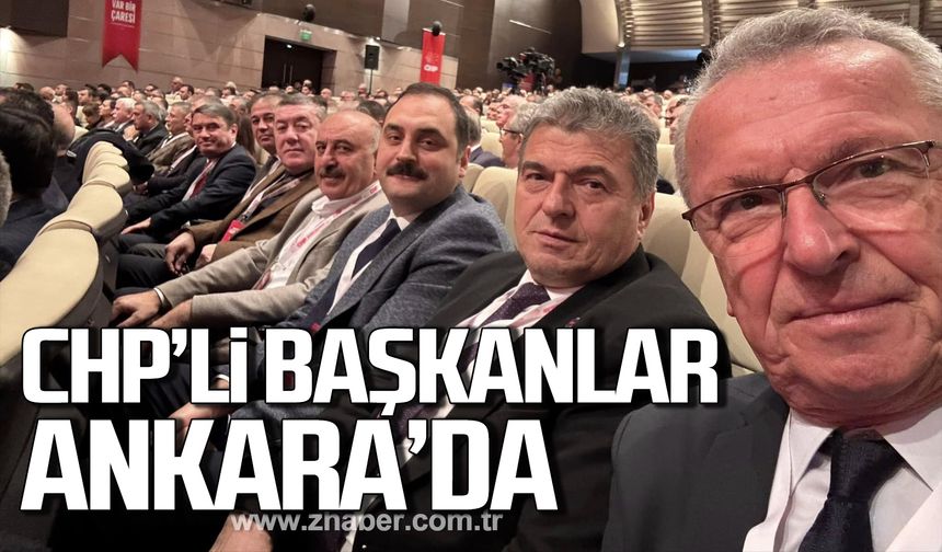 CHP'li başkanlar Ankara'da!