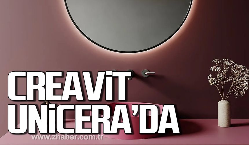 Creavit UNİCERA Fuarı'nda yerini aldı!