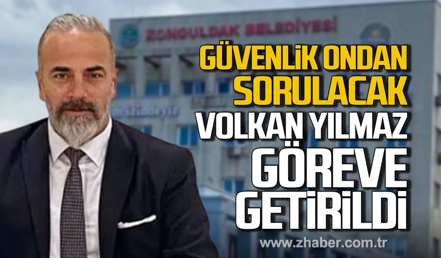 Belediyede güvenlik ondan sorulacak! Volkan Yılmaz yeniden göreve getirildi!