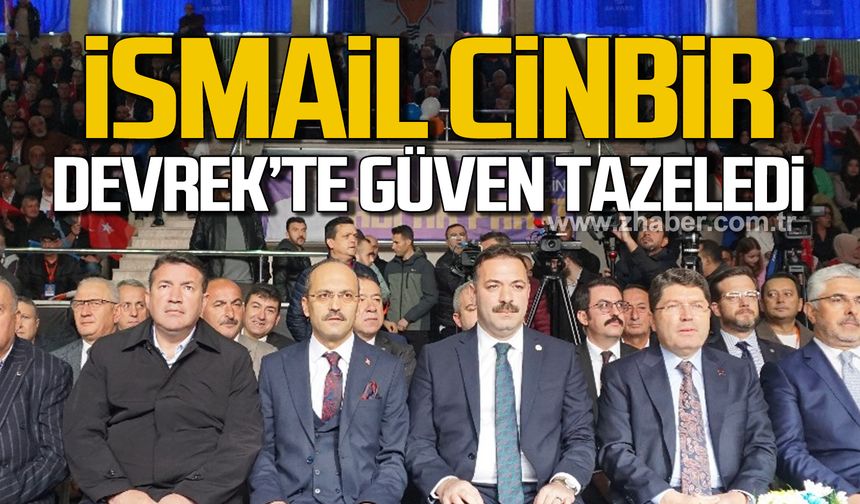 İsmail Cinbir Devrek'te güven tazeledi!