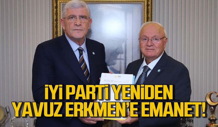 İYİ Parti yeniden Yavuz Erkmen'e emanet!