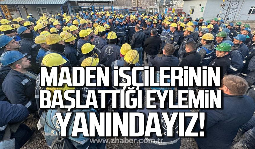 GMİS; “Maden işçilerinin başlattığı eylemin yanındayız”