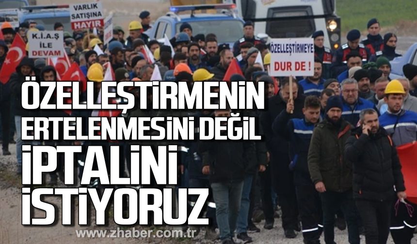 Yavuzyılmaz; "Özelleştirmenin ertelenmesini değil iptalini istiyoruz"