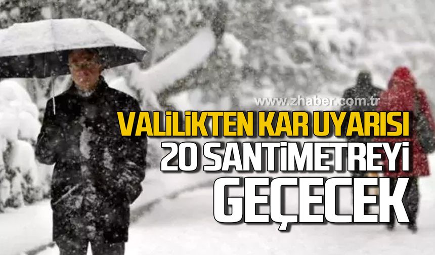 Zonguldak Valiliği'nden kar uyarısı! 20 santimetreyi geçecek!