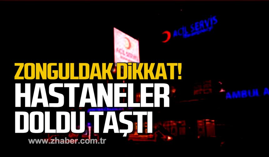 Zonguldak dikkat! Hastaneler doldu taştı!