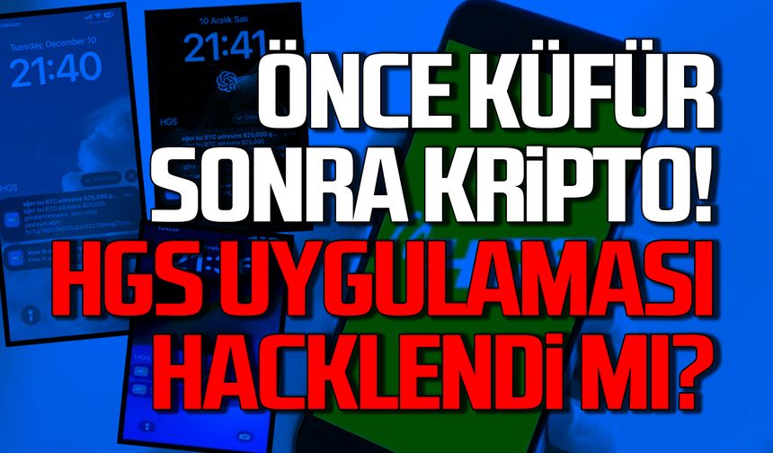 HGS uygulaması hacklendi mi? Önce küfür sonra kripto mesajı!