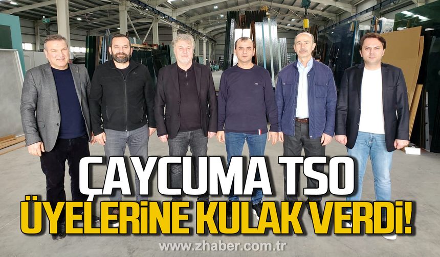 Çaycuma TSO üyelerin taleplerine kulak verdi