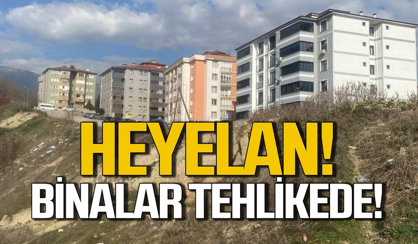 Karabük'te heyelan! Binalar tehlikede!