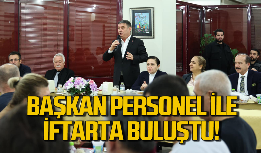 Tahsin Erdem belediye personeli ile iftarla buluştu