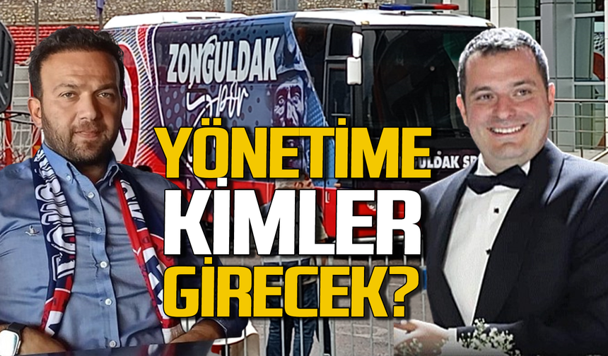 Zonguldakspor yönetiminde kimler olacak?